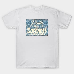 Death by Dopeness T-Shirt